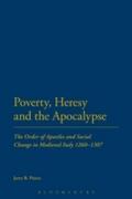Poverty, Heresy, and the Apocalypse