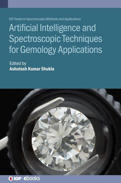 Artificial Intelligence and Spectroscopic Techniques for Gemology Applications