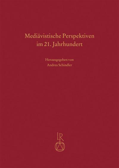 Mediävistische Perspektiven im 21. Jahrhundert