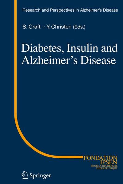 Diabetes, Insulin and Alzheimer’s Disease