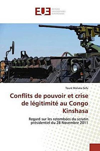 Conflits de pouvoir et crise de légitimité au Congo Kinshasa