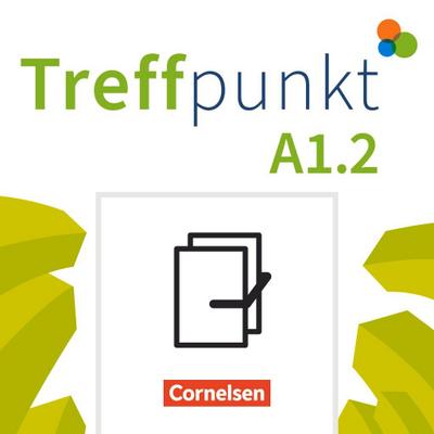 Treffpunkt. Deutsch als Zweitsprache in Alltag & Beruf A1. Teilband 02 - Kursbuch und Übungsbuch