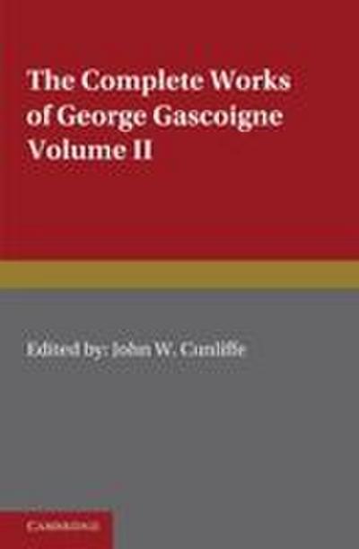 The Complete Works of George Gascoigne