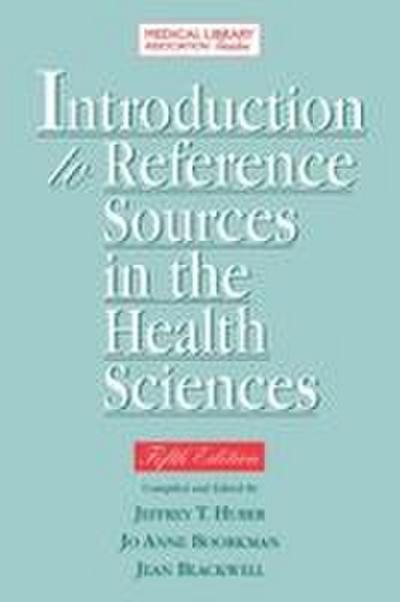 Introduction to Reference Sources in Health Science 5th Ed.