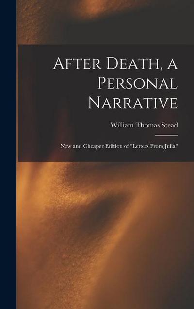 After Death, a Personal Narrative