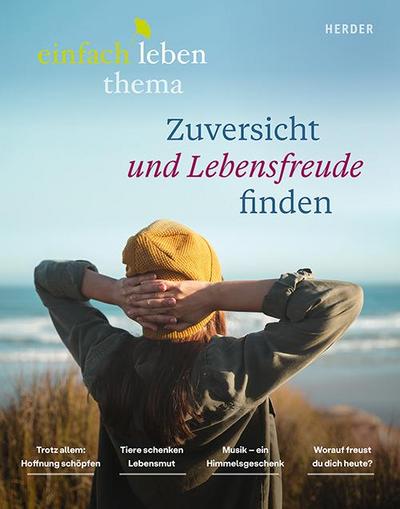 Zuversicht und Lebensfreude finden