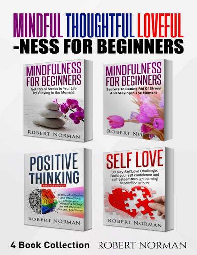Mindfulness for Beginners, Positive Thinking, Self Love