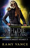 Ich, die Superheldin!