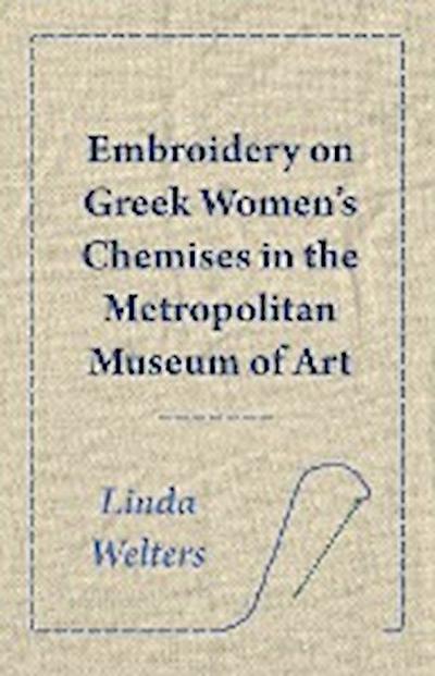 Embroidery on Greek Women’s Chemises in the Metropolitan Museum of Art