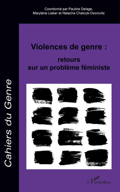 Violences de genre : retours sur un problème féministe