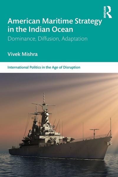 American Maritime Strategy in the Indian Ocean
