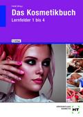 Das Kosmetikbuch Lernfelder 1 bis 4