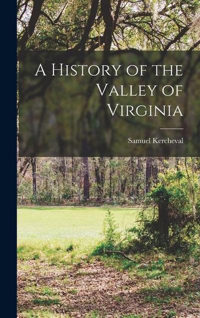 A History of the Valley of Virginia