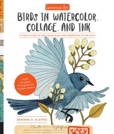 Geninne’s Art: Birds in Watercolor, Collage, and Ink