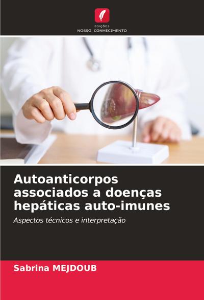 Autoanticorpos associados a doenças hepáticas auto-imunes