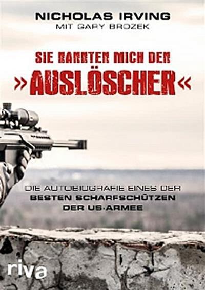 Sie nannten mich den »Auslöscher«