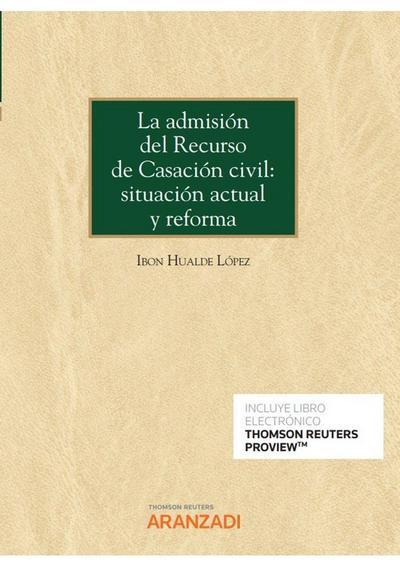 Admisión del recurso de casación civil: situación actual y reforma