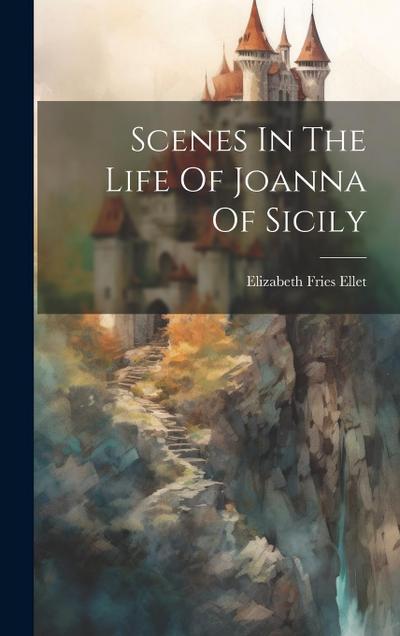 Scenes In The Life Of Joanna Of Sicily