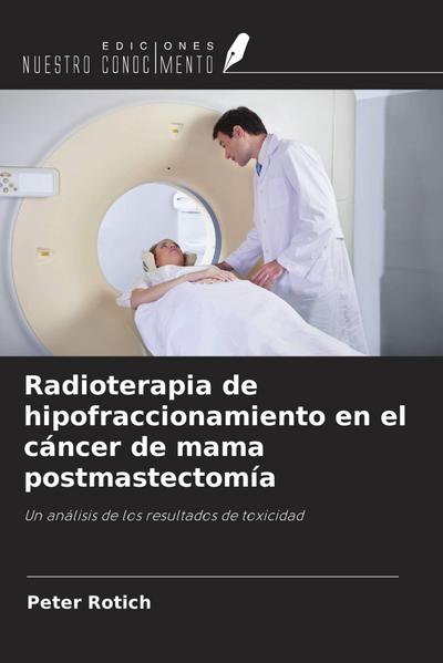 Radioterapia de hipofraccionamiento en el cáncer de mama postmastectomía