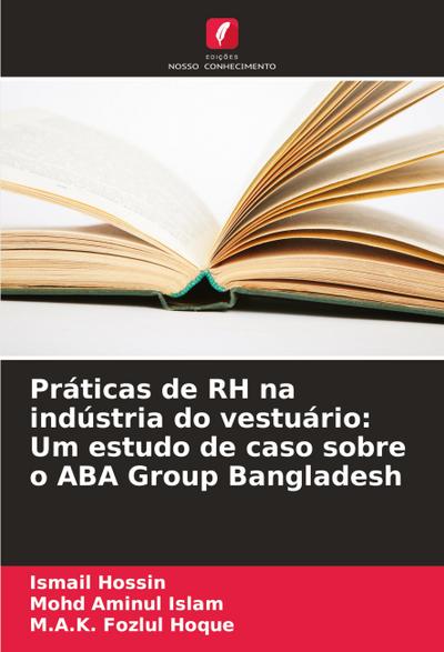 Práticas de RH na indústria do vestuário: Um estudo de caso sobre o ABA Group Bangladesh
