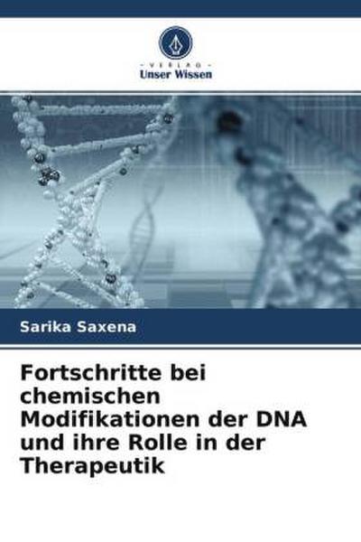 Fortschritte bei chemischen Modifikationen der DNA und ihre Rolle in der Therapeutik
