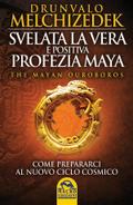 Svelata la vera e positiva profezia Maya