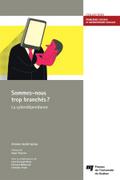 Sommes-nous trop branches?