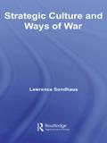 Strategic Culture and Ways of War