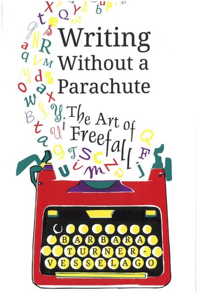 Writing Without a Parachute: The Art of Freefall