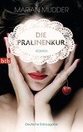 Die Pralinenkur: Roman