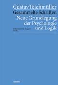 Neue Grundlegung der Psychologie und Logik
