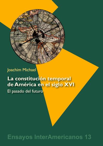 La constitución temporal de América en el siglo XVI: el pasado del futuro