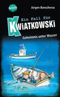 Ein Fall für Kwiatkowski - Geheimnis unter Wasser