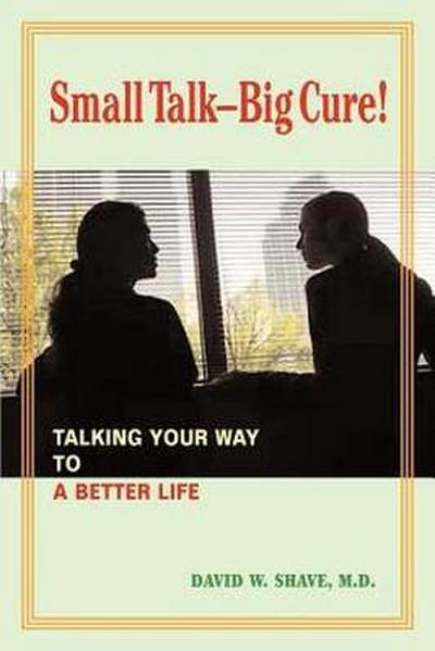 Small Talk - Big Cure