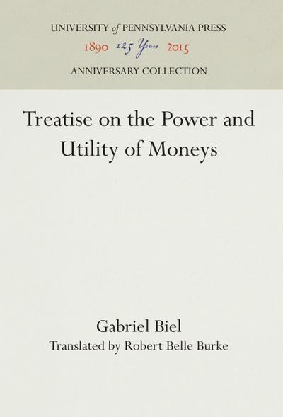 Treatise on the Power and Utility of Moneys
