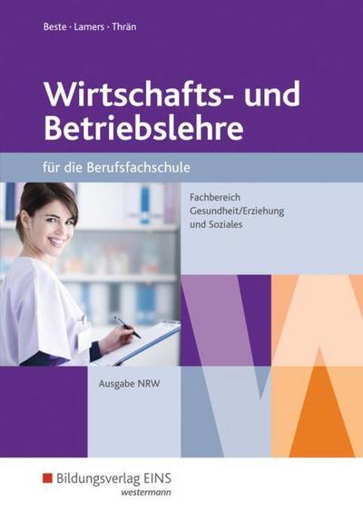 Wirtschafts- und Betriebslehre für die Berufsfachschule - Nordrhein-Westfalen