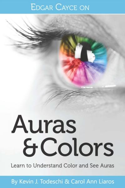 Edgar Cayce on Auras & Colors