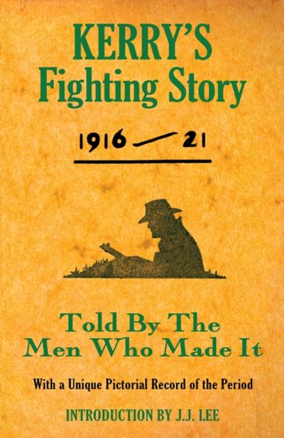 Kerry’s Fighting Story 1916 - 1921