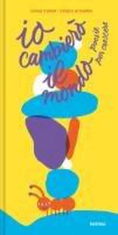 Io cambierò il mondo. Poesie per crescere