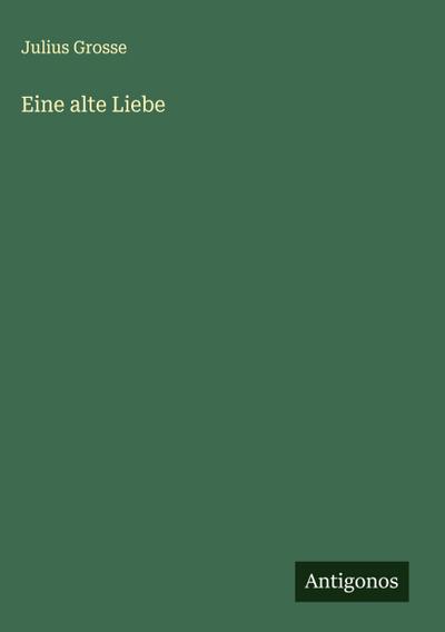 Eine alte Liebe