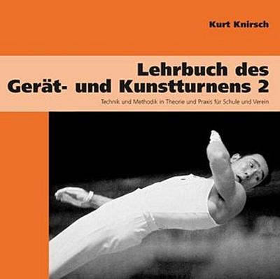 Lehrbuch des Gerät- und Kunstturnens. Bd.2