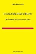 Glaube, Liebe, Glück und Leben!