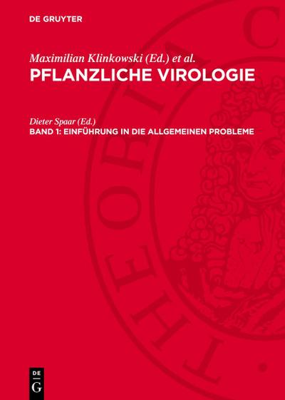 Pflanzliche Virologie, Band 1, Einführung in die allgemeinen Probleme