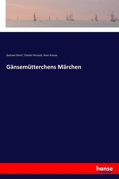Gänsemütterchens Märchen