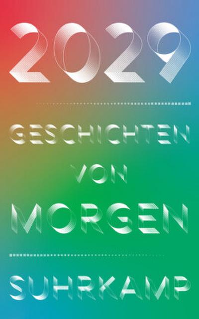 2029 - Geschichten von morgen