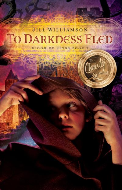 To Darkness Fled (Blood of Kings, #2)