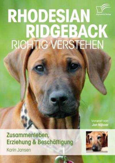 Rhodesian Ridgeback richtig verstehen: Zusammenleben, Erziehung & Beschäftigung