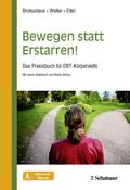 Bewegen statt Erstarren!