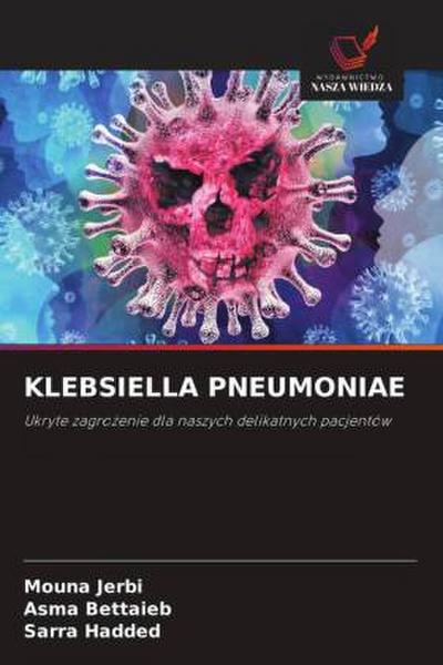 KLEBSIELLA PNEUMONIAE