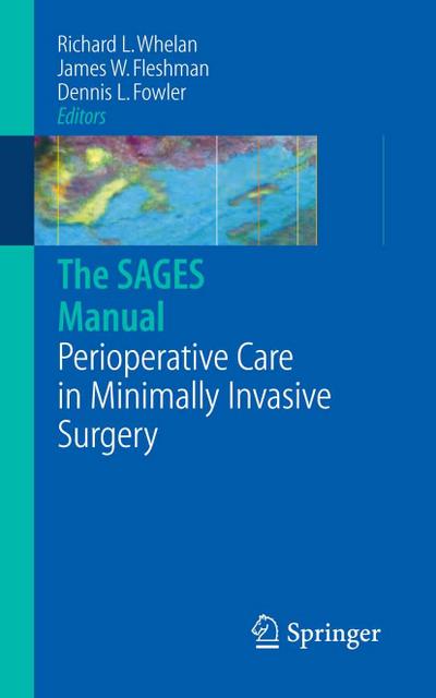 The SAGES Manual of Perioperative Care in Minimally Invasive Surgery